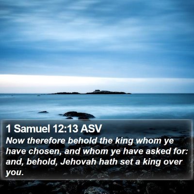 1 Samuel 12:13 ASV Bible Verse Image