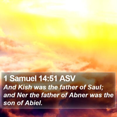 1 Samuel 14:51 ASV Bible Verse Image