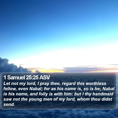1 Samuel 25:25 ASV Bible Verse Image