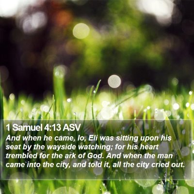 1 Samuel 4:13 ASV Bible Verse Image