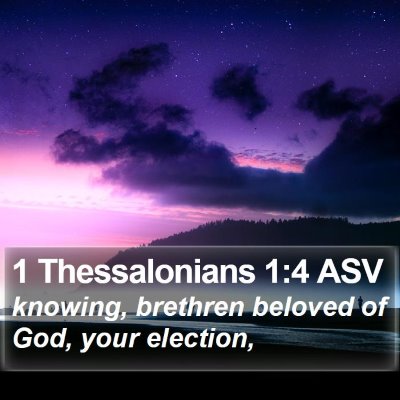 1 Thessalonians 1:4 ASV Bible Verse Image