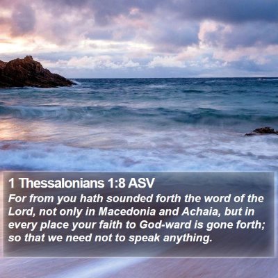 1 Thessalonians 1:8 ASV Bible Verse Image