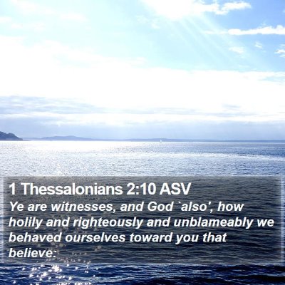 1 Thessalonians 2:10 ASV Bible Verse Image