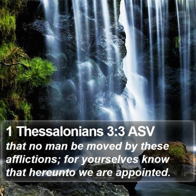 1 Thessalonians 3:3 ASV Bible Verse Image