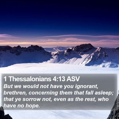 1 Thessalonians 4:13 ASV Bible Verse Image