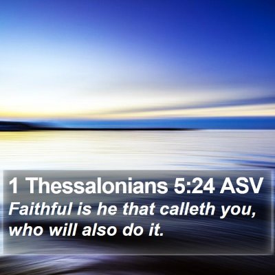 1 Thessalonians 5:24 ASV Bible Verse Image