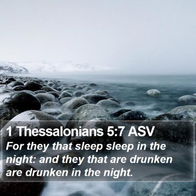 1 Thessalonians 5:7 ASV Bible Verse Image