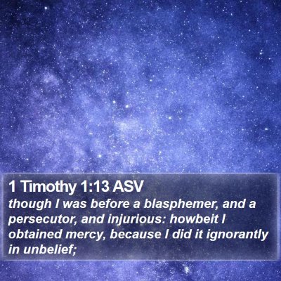 1 Timothy 1:13 ASV Bible Verse Image