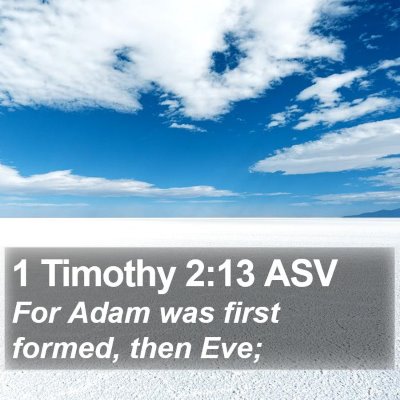 1 Timothy 2:13 ASV Bible Verse Image
