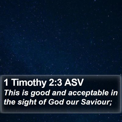 1 Timothy 2:3 ASV Bible Verse Image
