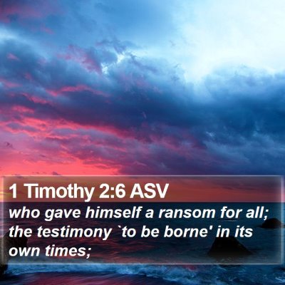 1 Timothy 2:6 ASV Bible Verse Image