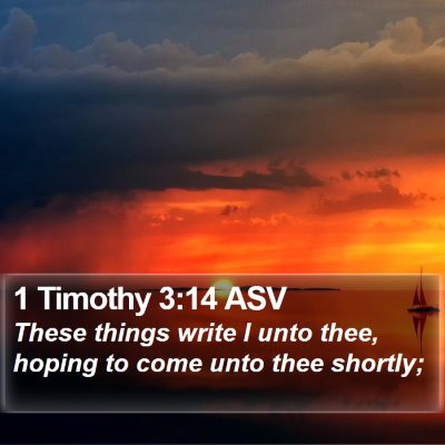 1 Timothy 3:14 ASV Bible Verse Image
