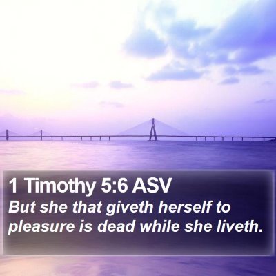 1 Timothy 5:6 ASV Bible Verse Image