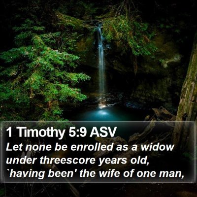 1 Timothy 5:9 ASV Bible Verse Image