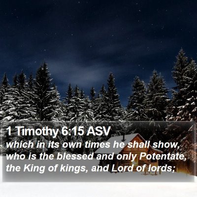 1 Timothy 6:15 ASV Bible Verse Image