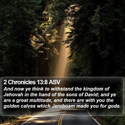 2 Chronicles 13:8 ASV Bible Verse Image