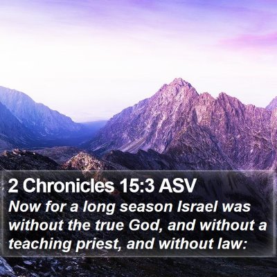 2 Chronicles 15:3 ASV Bible Verse Image