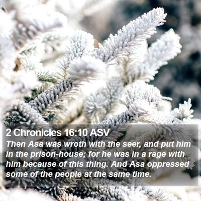 2 Chronicles 16:10 ASV Bible Verse Image