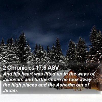 2 Chronicles 17:6 ASV Bible Verse Image