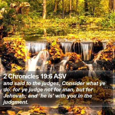 2 Chronicles 19:6 ASV Bible Verse Image