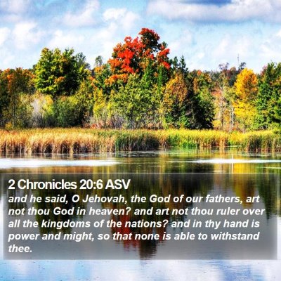 2 Chronicles 20:6 ASV Bible Verse Image
