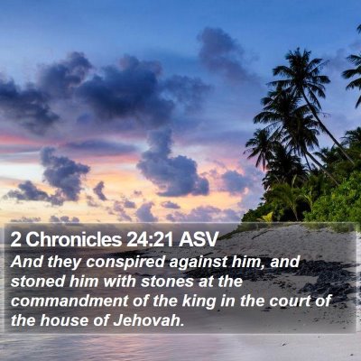 2 Chronicles 24:21 ASV Bible Verse Image