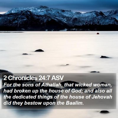 2 Chronicles 24:7 ASV Bible Verse Image