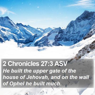 2 Chronicles 27:3 ASV Bible Verse Image