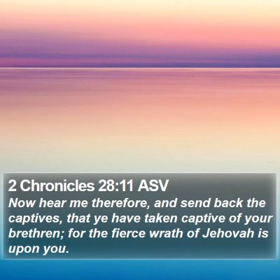 2 Chronicles 28:11 ASV Bible Verse Image