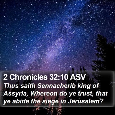 2 Chronicles 32:10 ASV Bible Verse Image