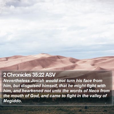 2 Chronicles 35:22 ASV Bible Verse Image