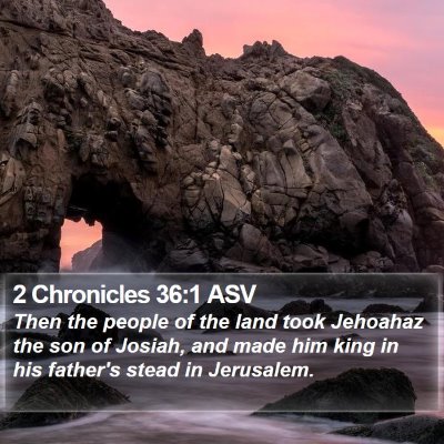 2 Chronicles 36:1 ASV Bible Verse Image