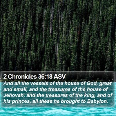 2 Chronicles 36:18 ASV Bible Verse Image