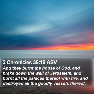 2 Chronicles 36:19 ASV Bible Verse Image