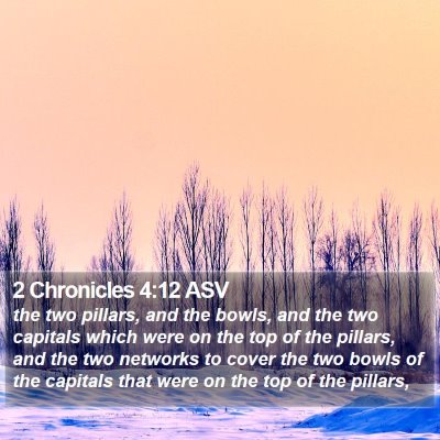 2 Chronicles 4:12 ASV Bible Verse Image