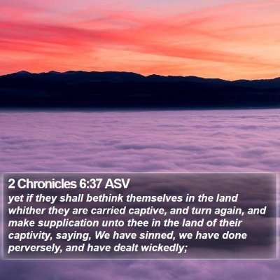 2 Chronicles 6:37 ASV Bible Verse Image