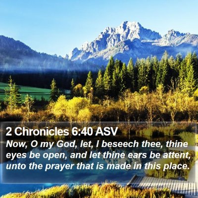 2 Chronicles 6:40 ASV Bible Verse Image