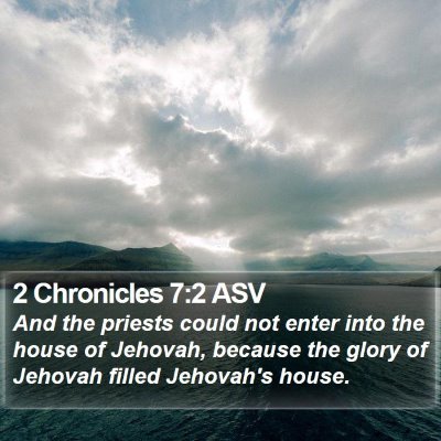 2 Chronicles 7:2 ASV Bible Verse Image