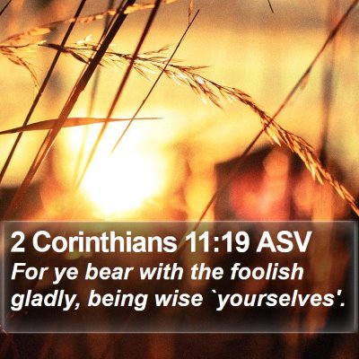 2 Corinthians 11:19 ASV Bible Verse Image