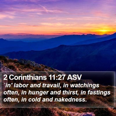 2 Corinthians 11:27 ASV Bible Verse Image