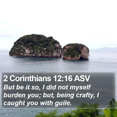 2 Corinthians 12:16 ASV Bible Verse Image
