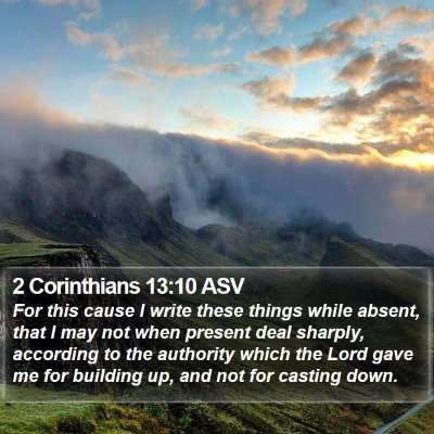 2 Corinthians 13:10 ASV Bible Verse Image