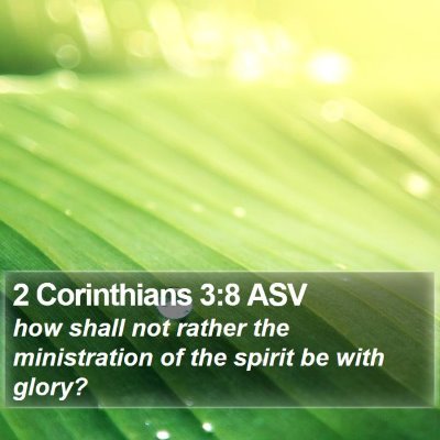 2 Corinthians 3:8 ASV Bible Verse Image