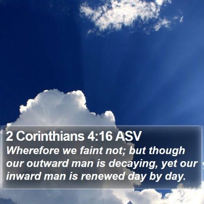 2 Corinthians 4:16 ASV Bible Verse Image