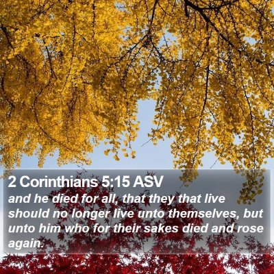 2 Corinthians 5:15 ASV Bible Verse Image