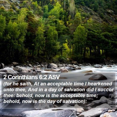 2 Corinthians 6:2 ASV Bible Verse Image
