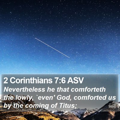 2 Corinthians 7:6 ASV Bible Verse Image
