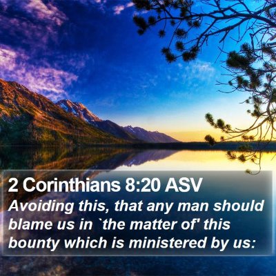 2 Corinthians 8:20 ASV Bible Verse Image