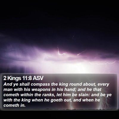 2 Kings 11:8 ASV Bible Verse Image