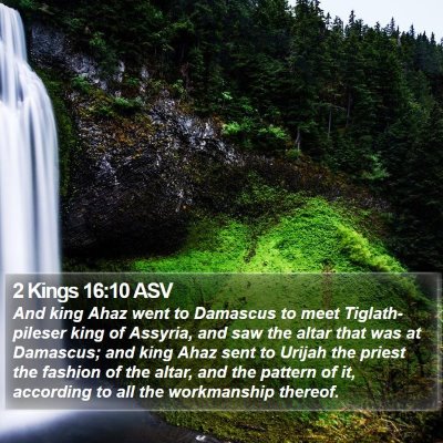 2 Kings 16:10 ASV Bible Verse Image